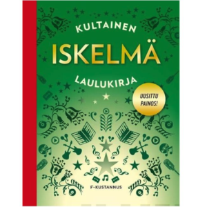 KULTAINEN ISKELMÄLAULUKIRJA MELODIA/SANAT/SOINNUT